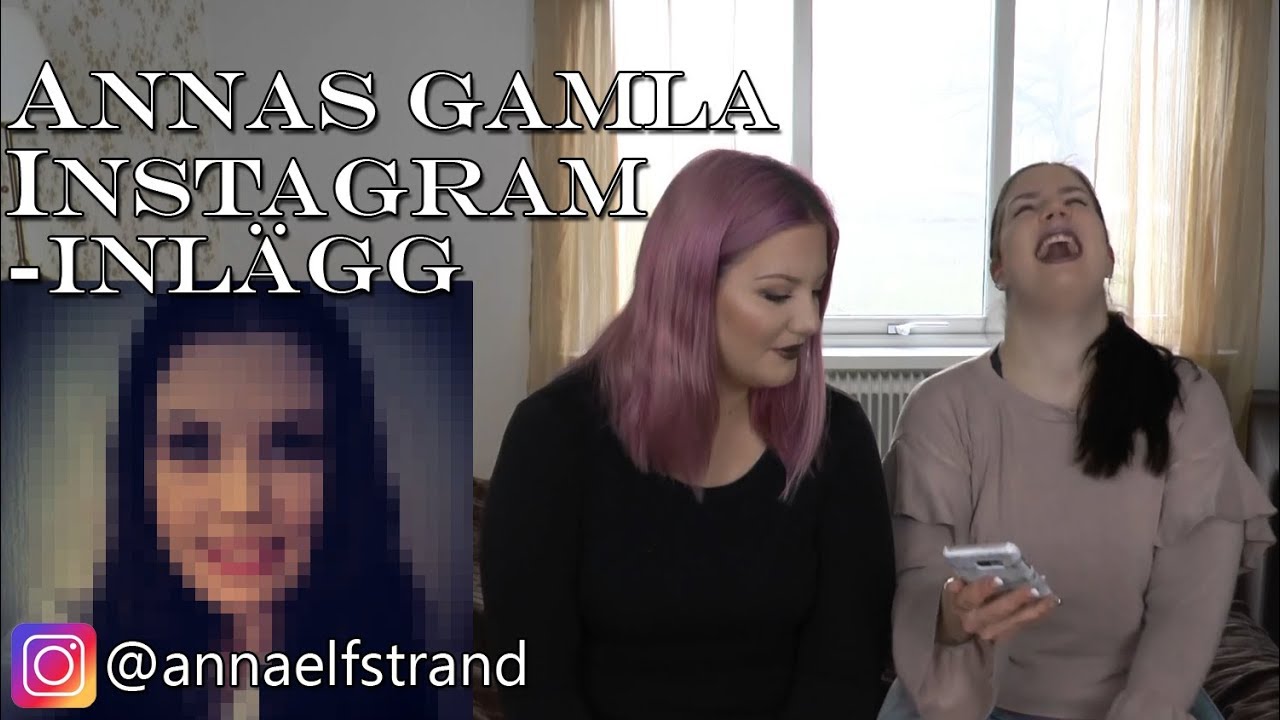 ANNAS GAMLA INSTAGRAMBILDER - reaktioner