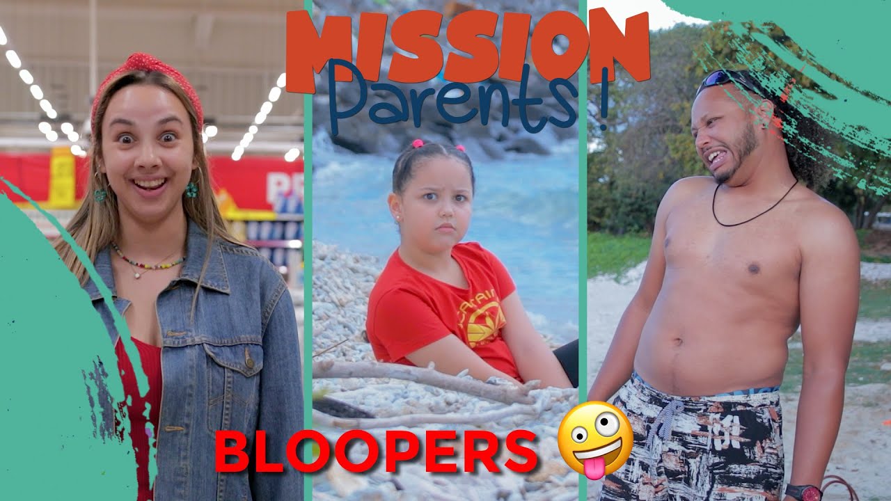 Mission Parents - Bloopers
