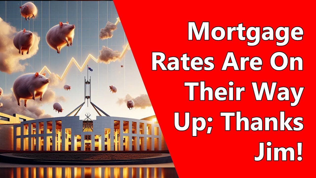 Mortgage Rates Are On Their Way Up; Thanks Jim!