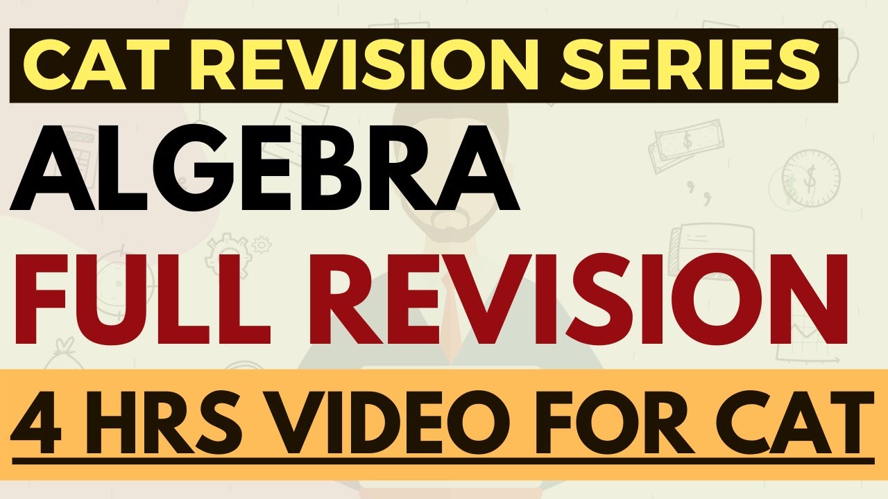 Complete Algebra Revision for CAT & MBA exams in 4 hrs video | Concepts + Shortcuts + Questions