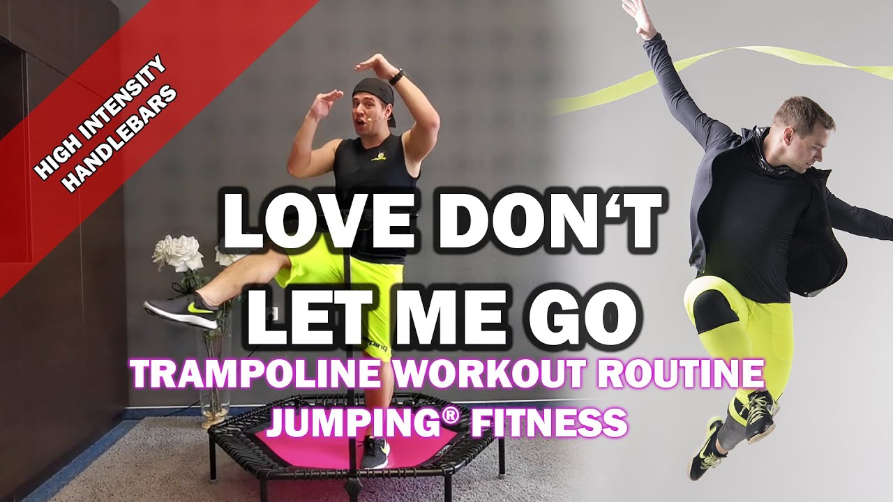 Love don't let me go (System of Loudness Bootleg 2K15) - Jumping® Fitness [HIGH INTENSITY]