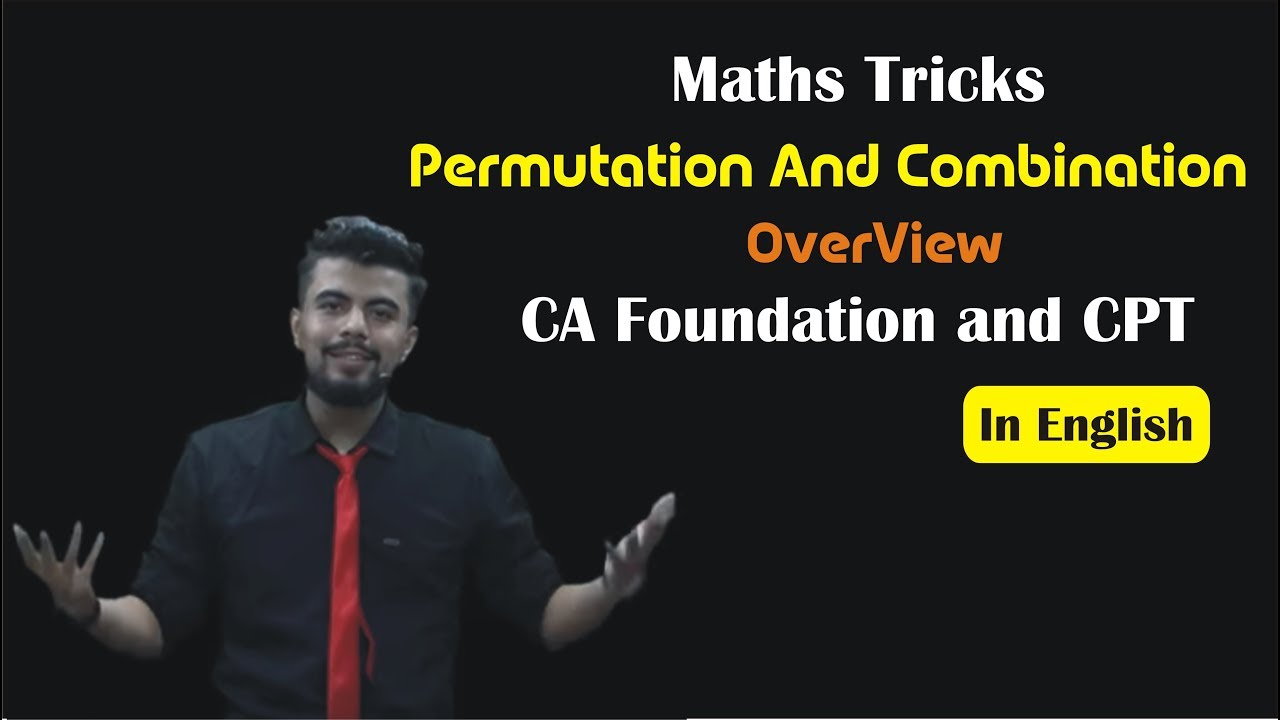 Permutation & Combination Overview In English | Maths Tricks in English | CA Foundation Classes