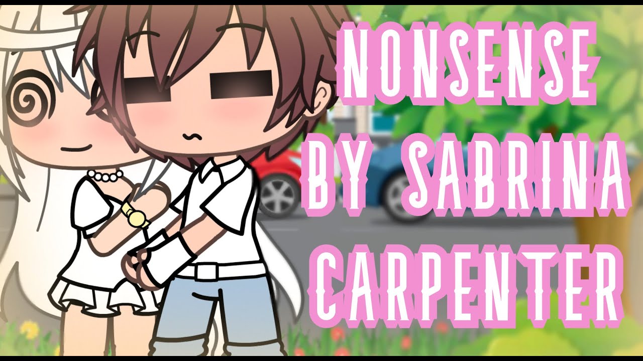 Nonsense By Sabrina Carpenter - GLMV