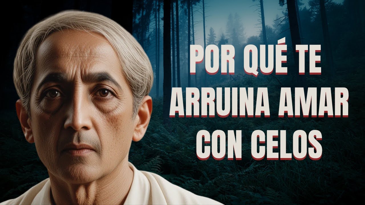 KRISHNAMURTI Revela - El Secreto Oscuro Detrás De Tu Inseguridad En Pareja