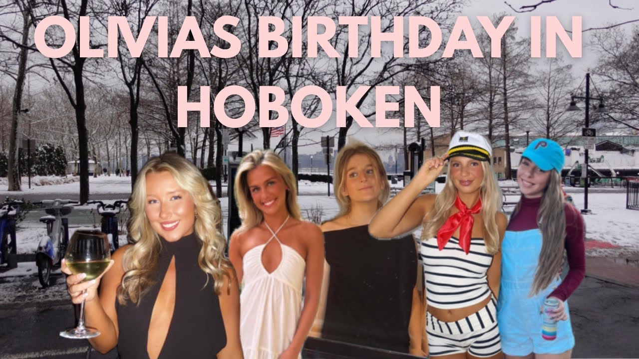 Weekend in Hoboken: Olivia's 23rd Birthday