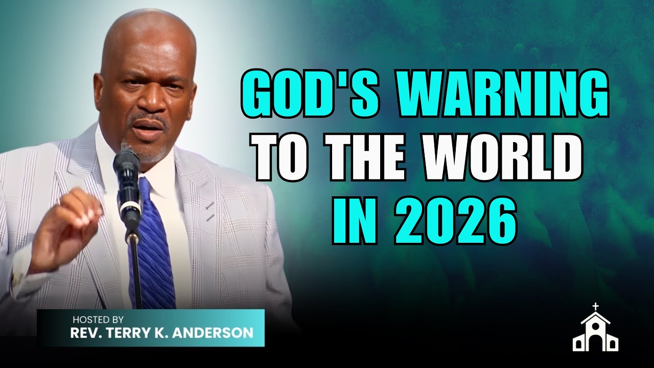 Terry K. Anderson Sermon - God's Warning to the World in 2026
