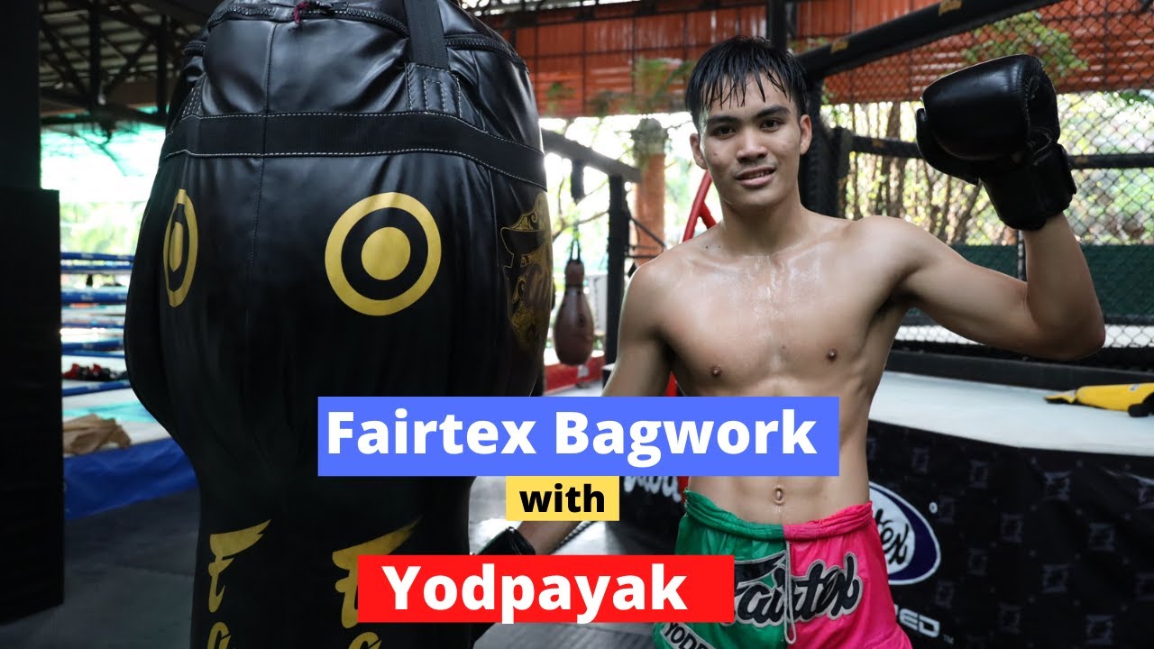 Fairtex Bagwork: Yodpayak Fairtex