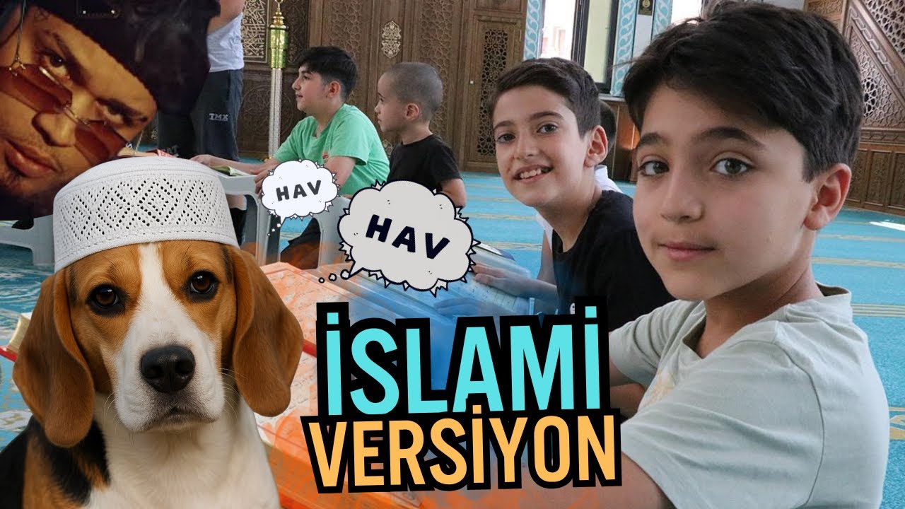 Hav Hav Hav | İSLAMİ VERSİYON