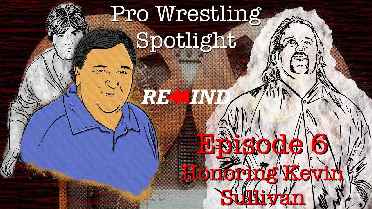 Pro Wrestling Spotlight Rewind Episode 6 - We Remember Kevin Sullivan