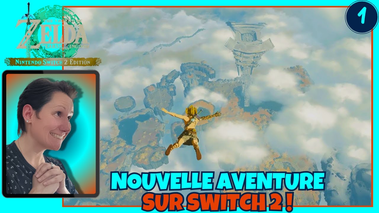 The LEGEND of ZELDA : TEARS of the KINGDOM, SWITCH 2 EDITION - LET'S PLAY FR, Partie 1