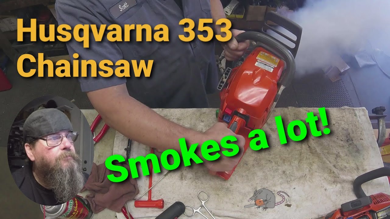 Husqvarna 353 Chainsaw Smokes A Lot