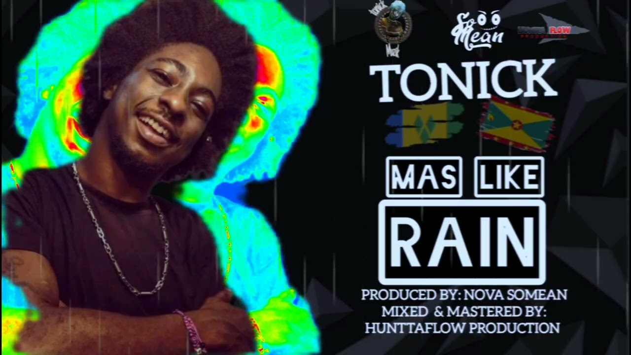 Tonick - Mas Like Rain (Soca 2025)
