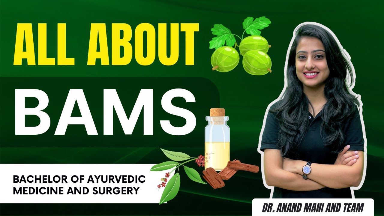 All about BAMS | Dr. Anand Mani and Team