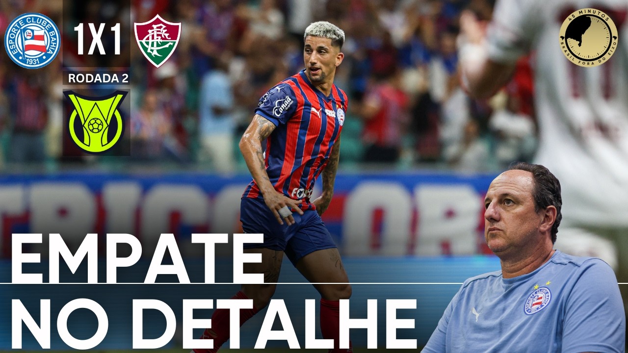 BAHIA 1 X 1 FLUMINENSE - EM JOGO DE ALTO NÍVEL, FÍSICO E TÉCNICO, OS TRICOLORES FICAM NO EMPATE