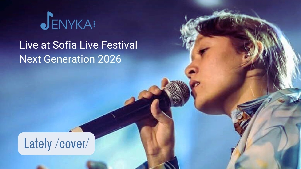 JENYKA – Lately (Live at Sofia Live Festival – Next Generation 2026)