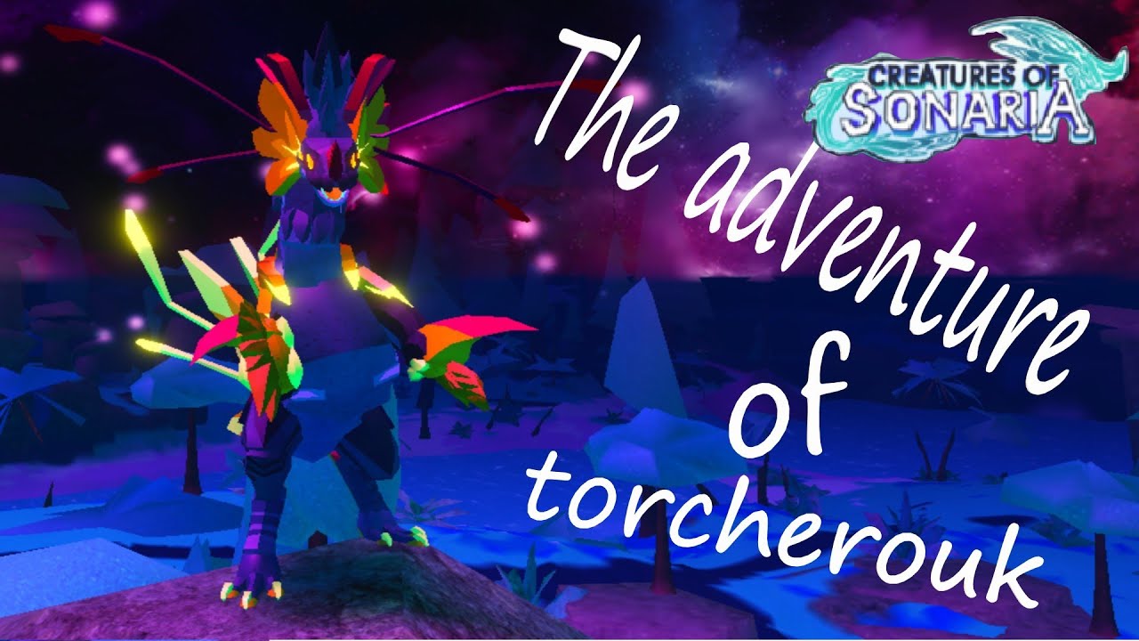 The adventure of torcherouk  I Creatures of Sonaria