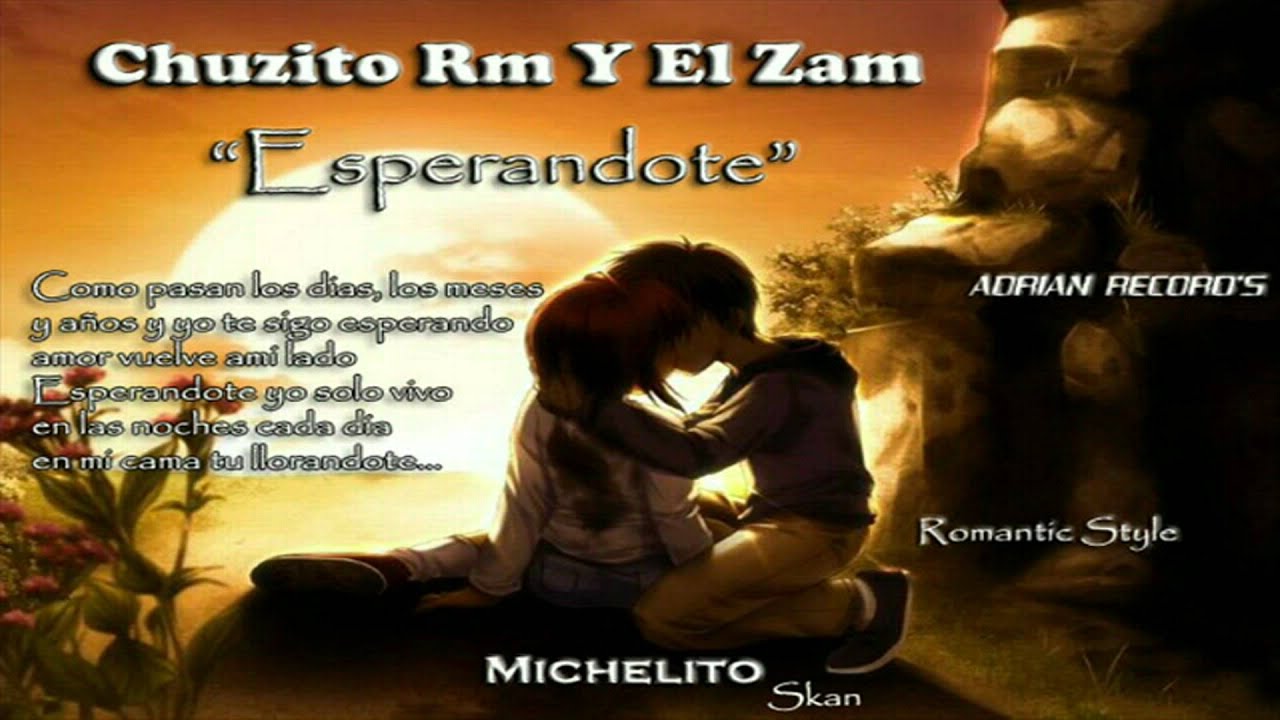 Esperandote - Chuzito Rm y El Zam  ★Reggaeton Romantico 2012★