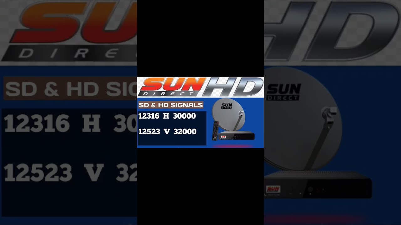 SUN DIRECT SD & HD SIGNALS | 12316  H  30000 |  12523  V 32000 | signals easy to track |