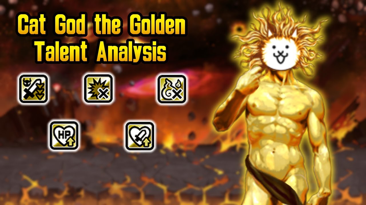 Cat God the Golden Talent Analysis - The Battle Cats (Version 14.7)