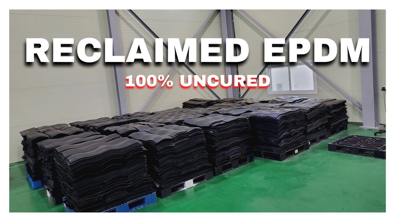 Manufacturing reclaimed EPDM | 100% uncured