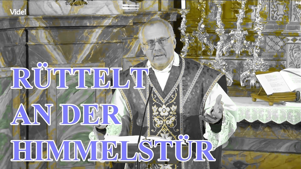 Rüttelt an der Himmelstür! - Hochw. Pfarrer ROGER IBOUNIGG