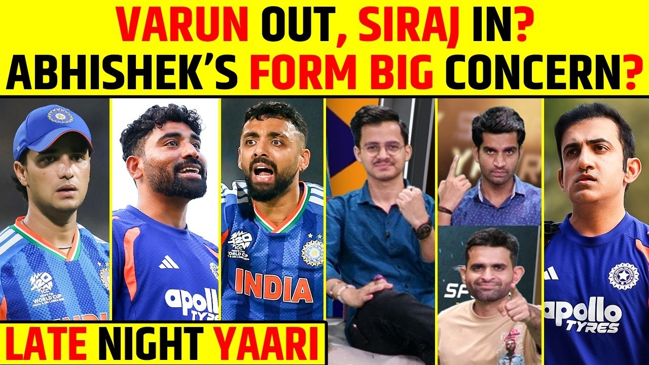 🔴LATE NIGHT YAARI: FINAL SE PEHLE TEAM INDIA MEIN BADLAV? VARUN OUT, SIRAJ IN?#t20worldcup2026