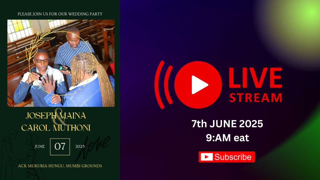 Joseph Maina + Carol Muthoni = Wedding  Party -  [LIVE]