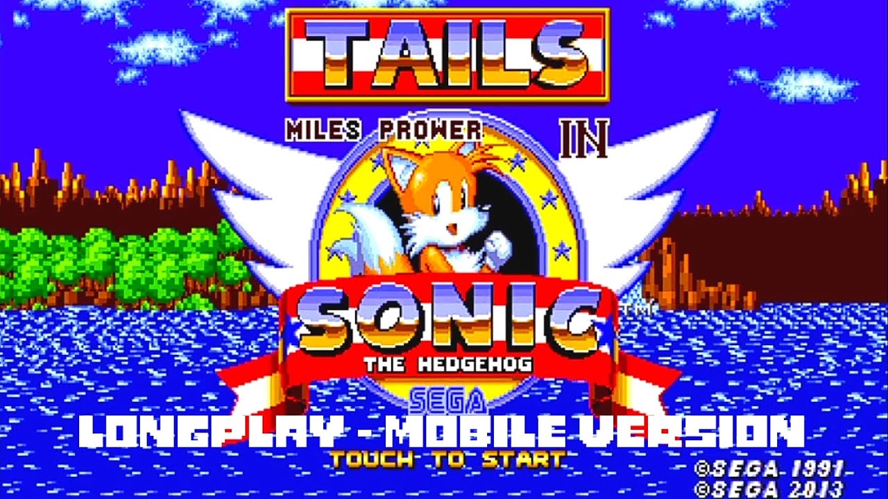 Sonic The Hedgehog | Longplay Tails (No Spin dash) - [Mobile Version 2.1.1]