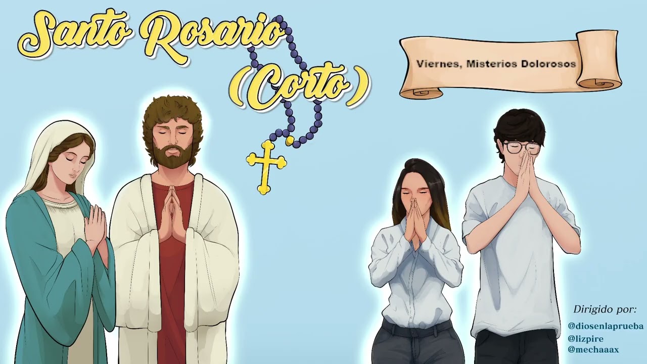Santo Rosario corto, misterios  dolorosos  Viernes