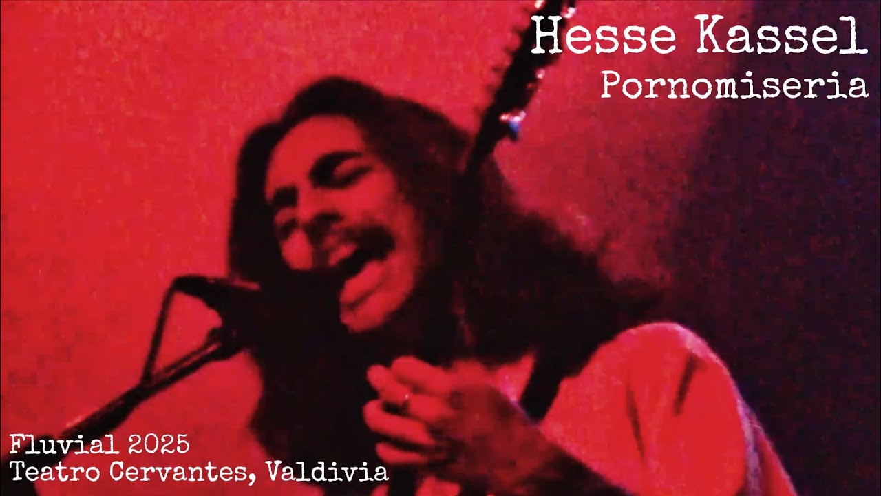 Hesse Kassel - Pornomiseria (en vivo Teatro Regional Cervantes, Valdivia)