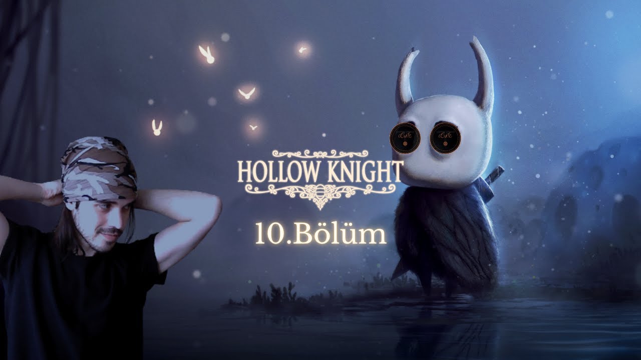 KADİM GÖZYAŞI KENTİ!! | Hollow Knight | 10.Bölüm [TÜRKÇE]