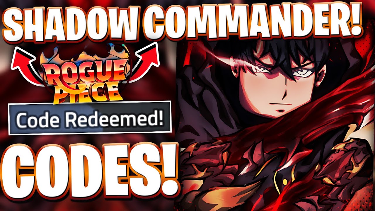 🔥*SHADOW COMMANDER* ALL NEW SHADOW COMMANDER UPDATE CODES FOR ROGUE PIECE | ROBLOX ROGUE PIECE CODES