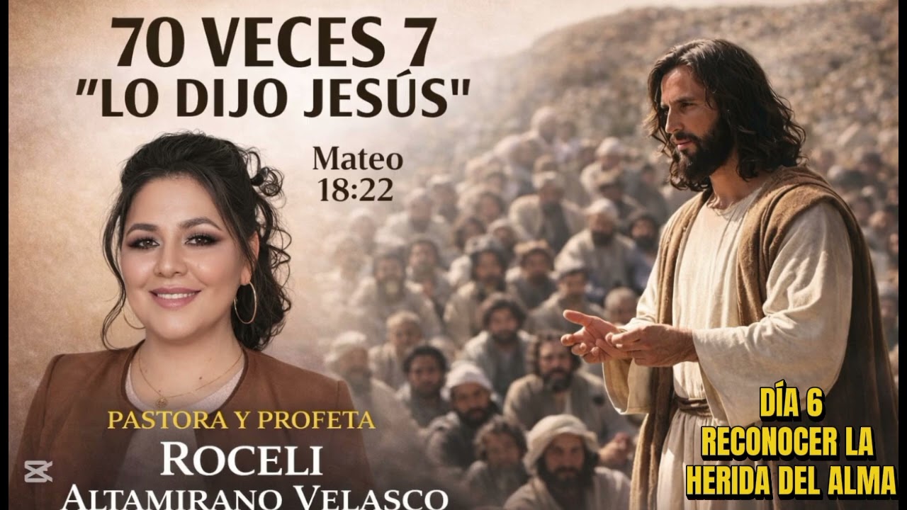70 VECES 7 (DÍA 6) 