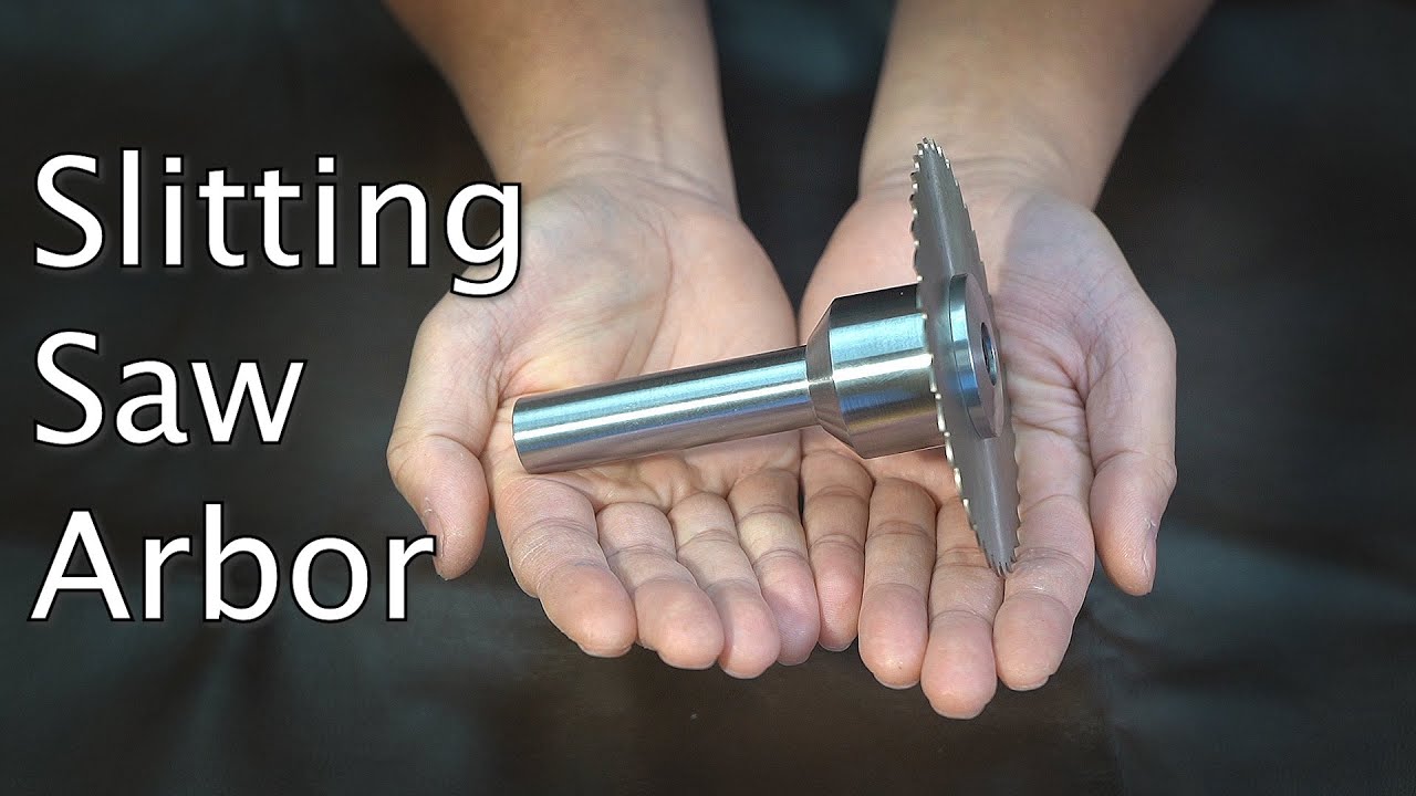 MAKE AN AWESOME SLITTING SAW ARBOR
