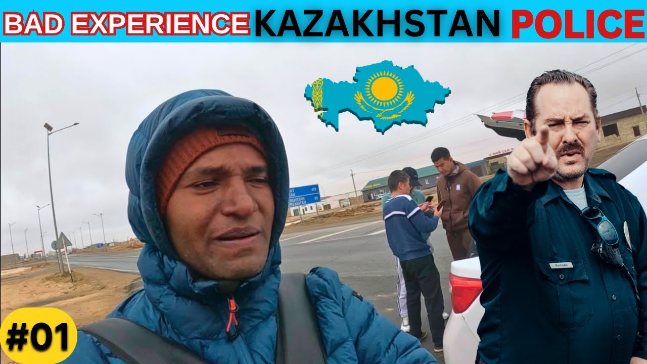 Bad Experience With Kazakhstan Police