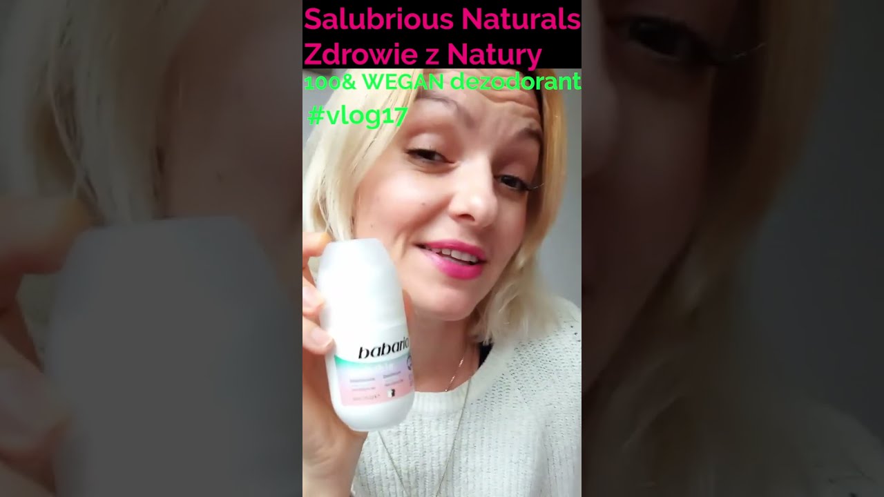 #vlog 17 100% vegan dezodorant Zdrowie z Natury/Salubrious Naturals #naturalne #vegan #vlog