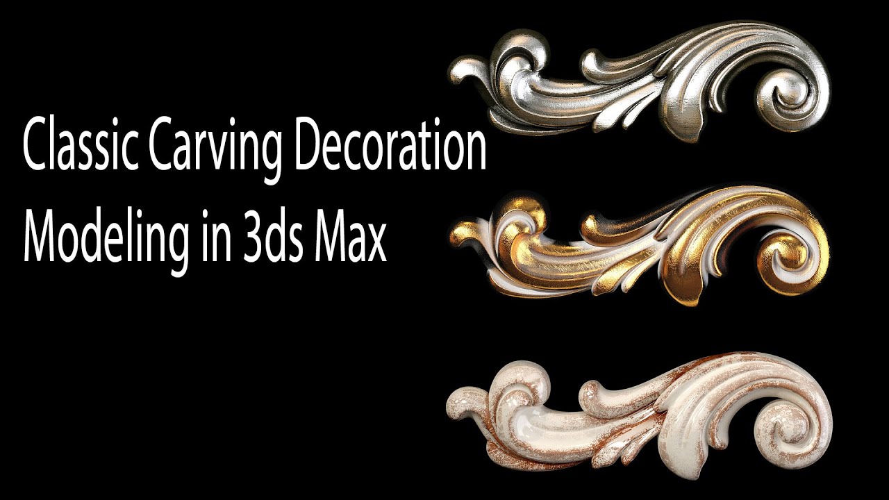 Classic Carving Decoration Modeling in 3dsMax