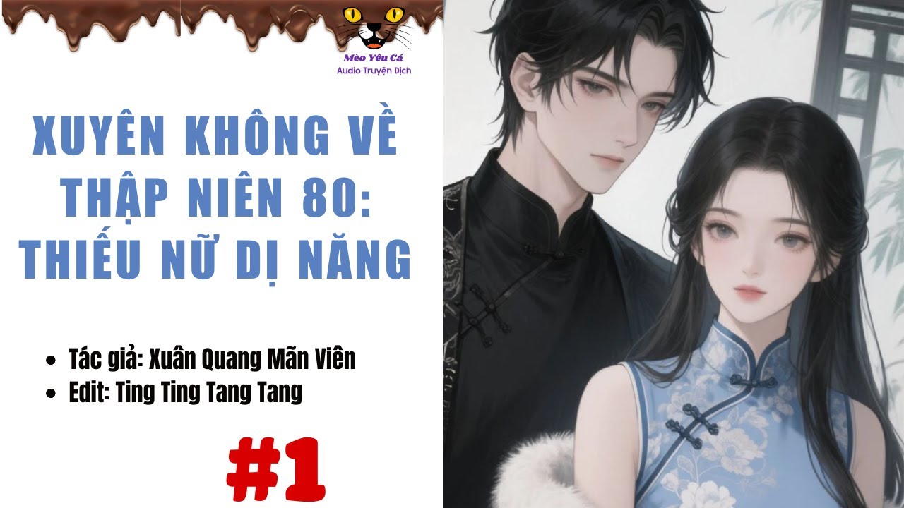 [1] Xuyên Không Về Thập Niên 80: Thiếu Nữ Dị Năng - Không gian, Điền văn, XK