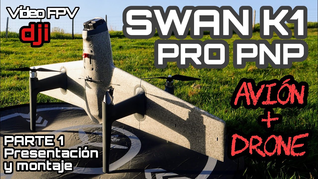HÍBRIDO LOCO DE DRONE+AVIÓN: SWAN K1 (PARTE 1: ANÁLISIS Y MONTAJE)