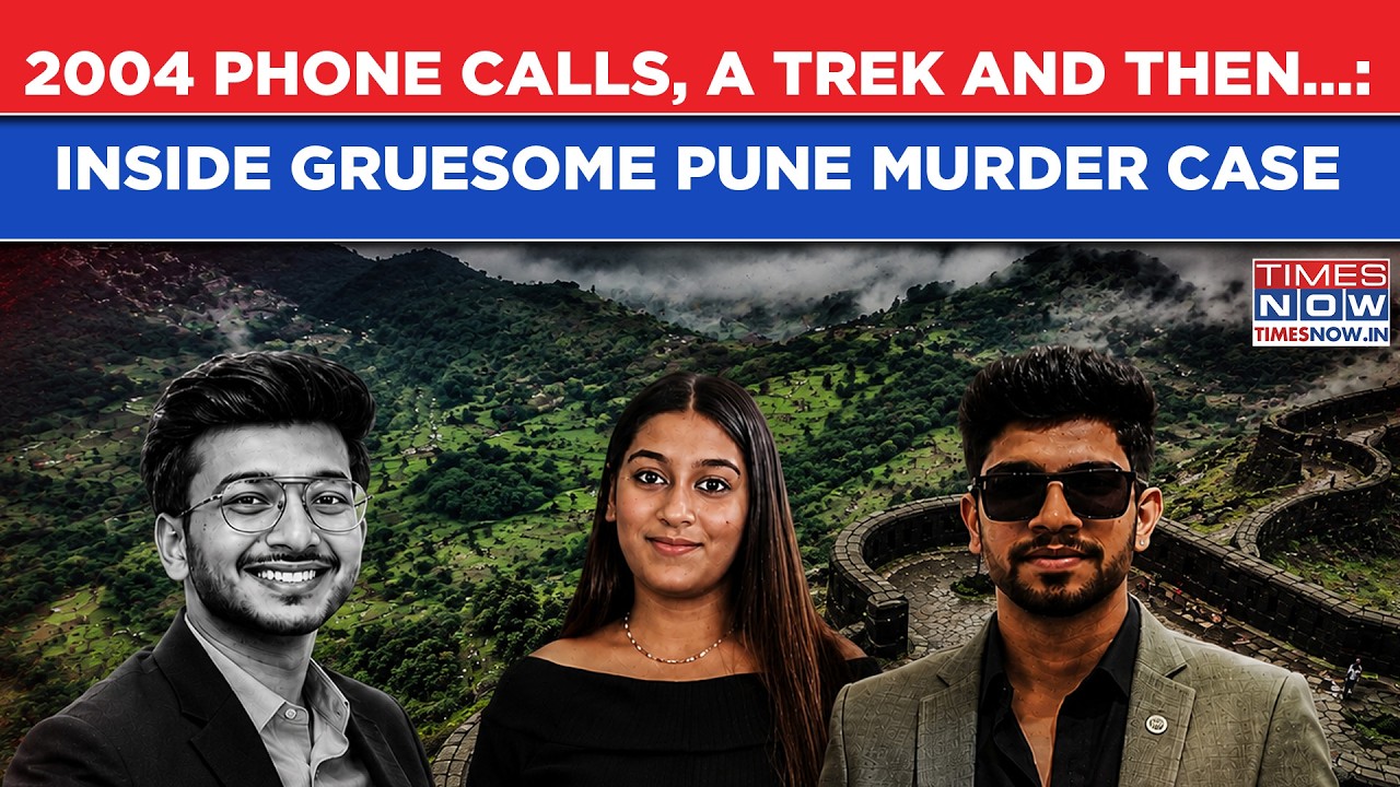 Pune Horror: 2004 Phone Calls, A Trek, Then&hellip; INSIDE Gruesome Ketan Murder Case That Shocked India