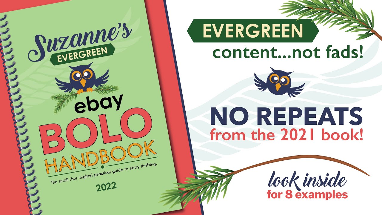 Suzanne's 2022 eBay BOLO Handbook Now Available! 125 items, EVERGREEN, Large Print, Vibrant Photos