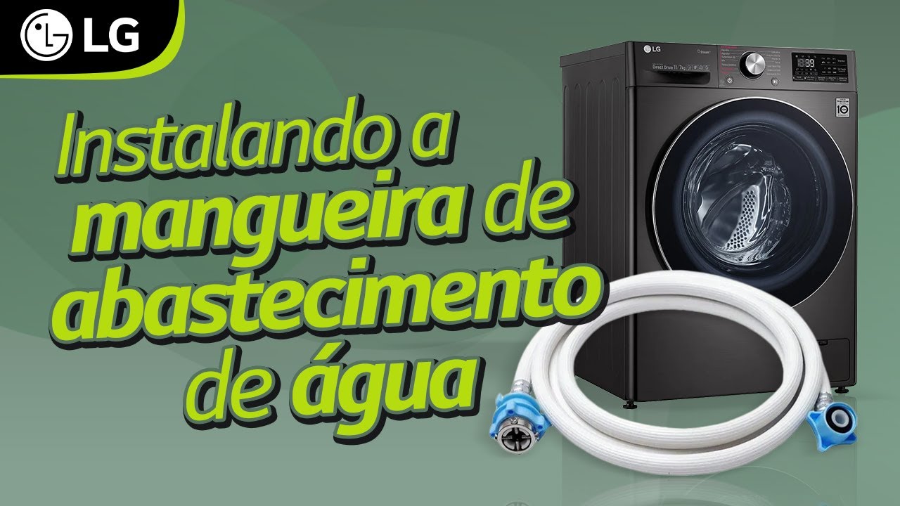 Como conectar a mangueira de abastecimento de água - Lavadora LG