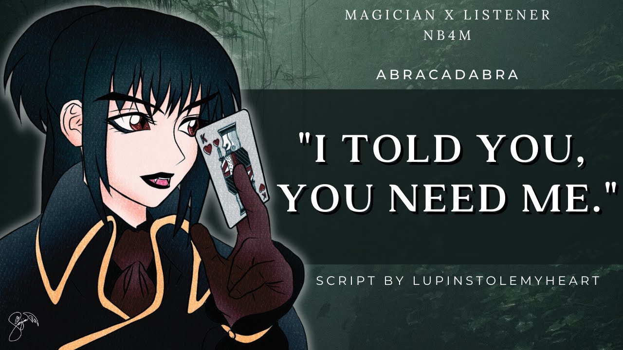 Summoning a Mysterious Magician [Abracadabra by LupinStoleMyHeart][NB4M Audio RP]