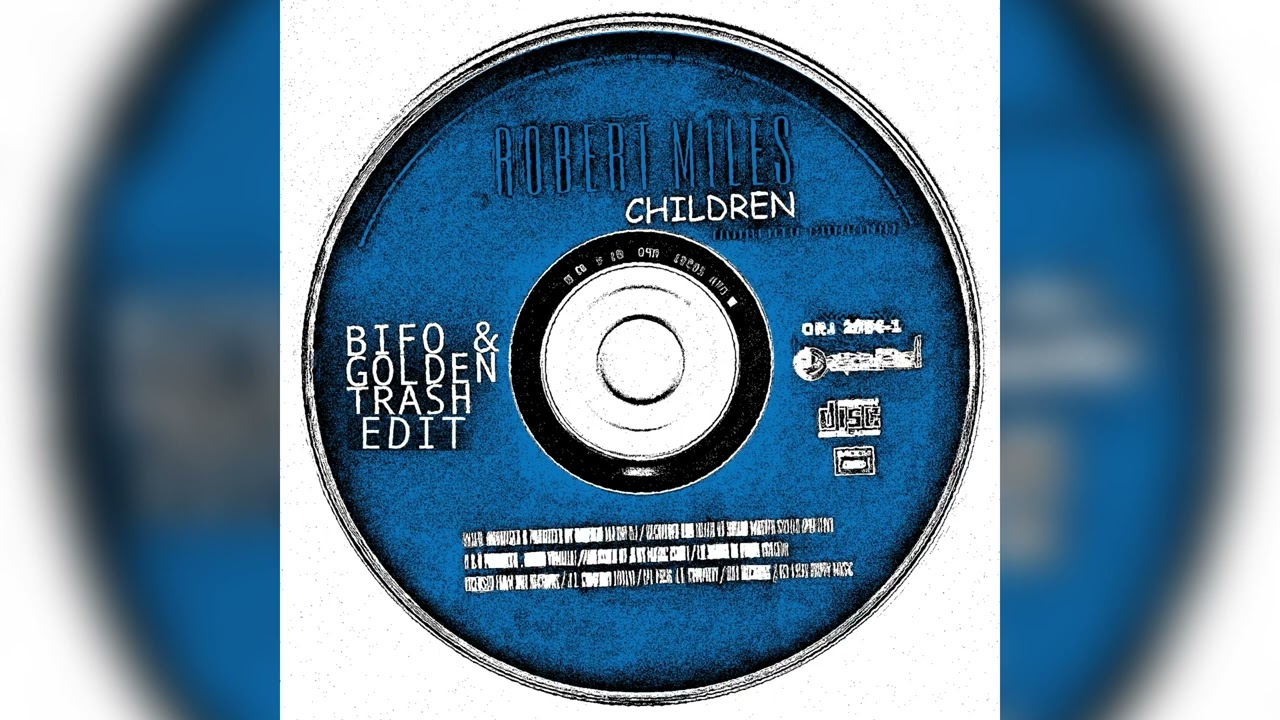 ROBERT MILES - CHILDREN (BIFO & GOLDENTRASH EDIT)