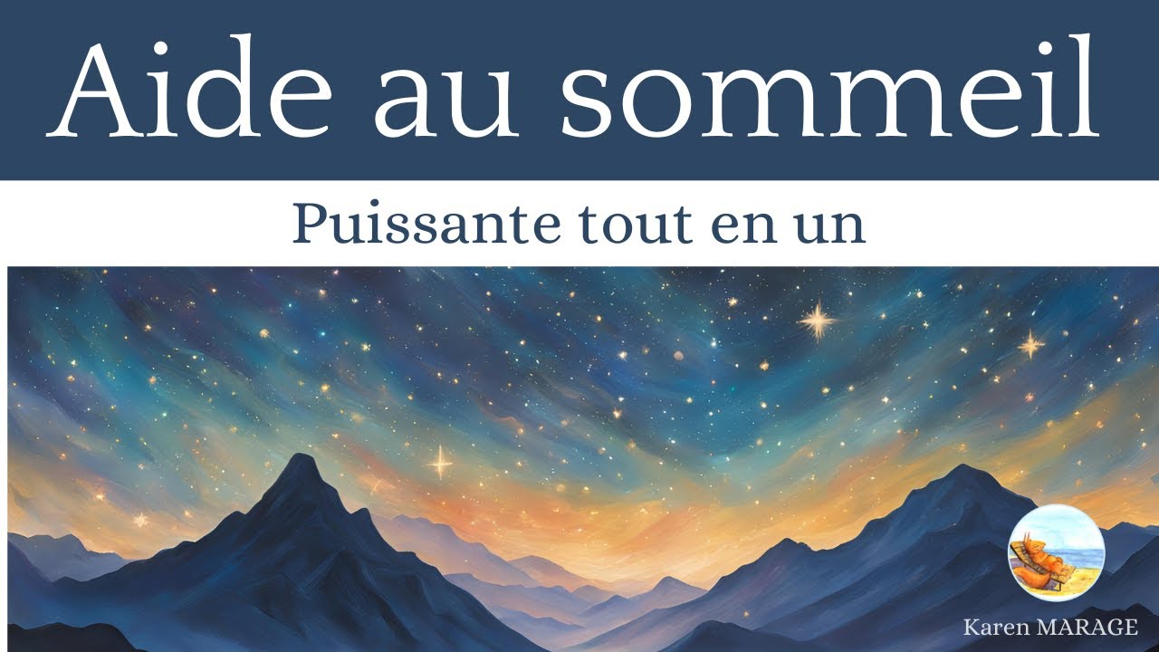 S'endormir vite - auto hypnose - affirmations positives - cohérence cardiaque - guide voix + musique