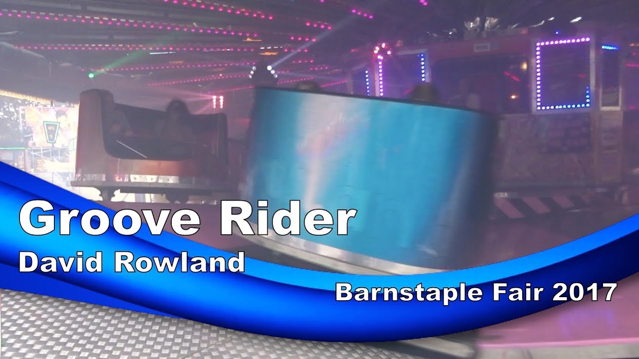 Groove Rider - David Rowland @ Barnstaple Fair 2017