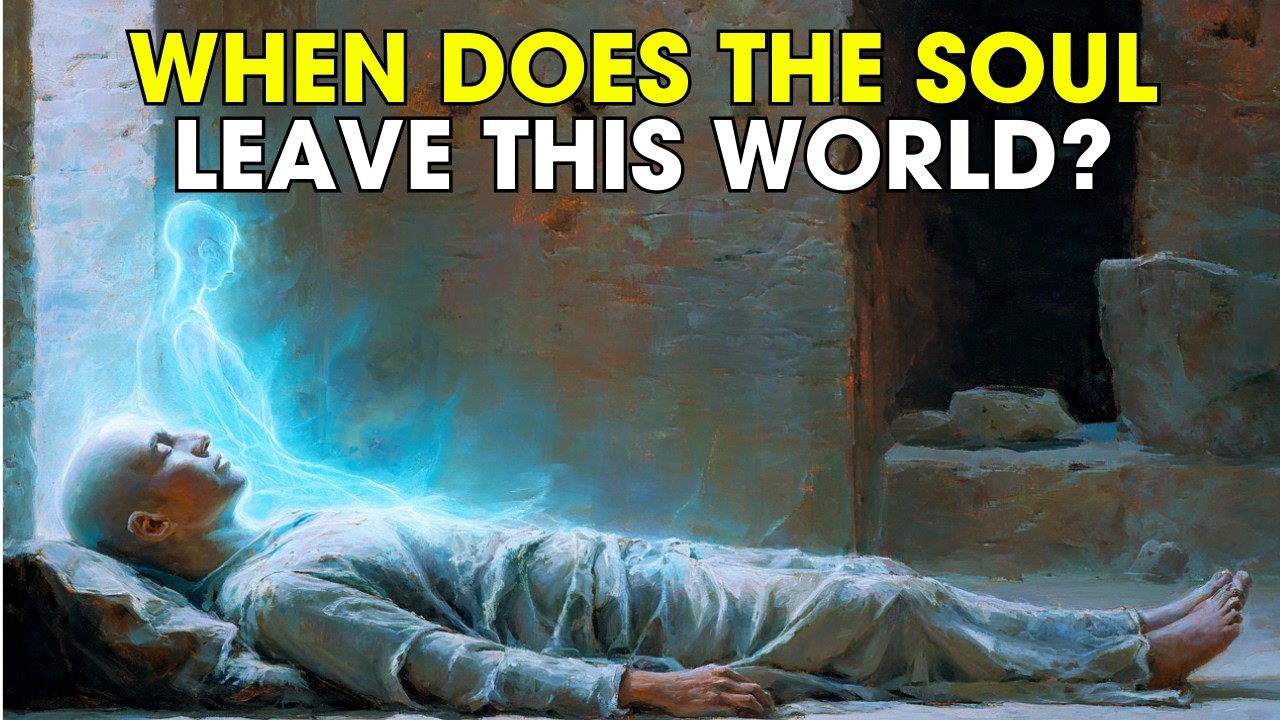 When Does the Soul Leave This World? A Biblical Answer | Biblical Wisdom