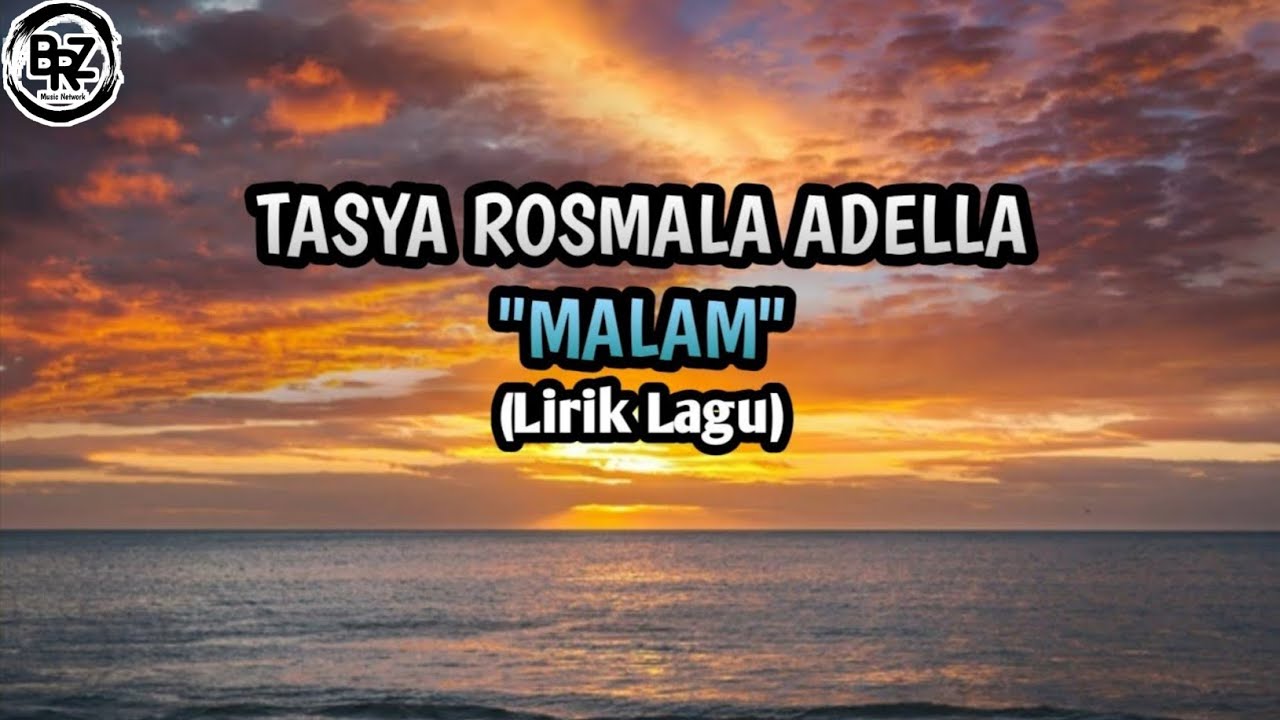 Tasya Rosmala Adella OM ADELLA - MALAM (Lirik Lagu)