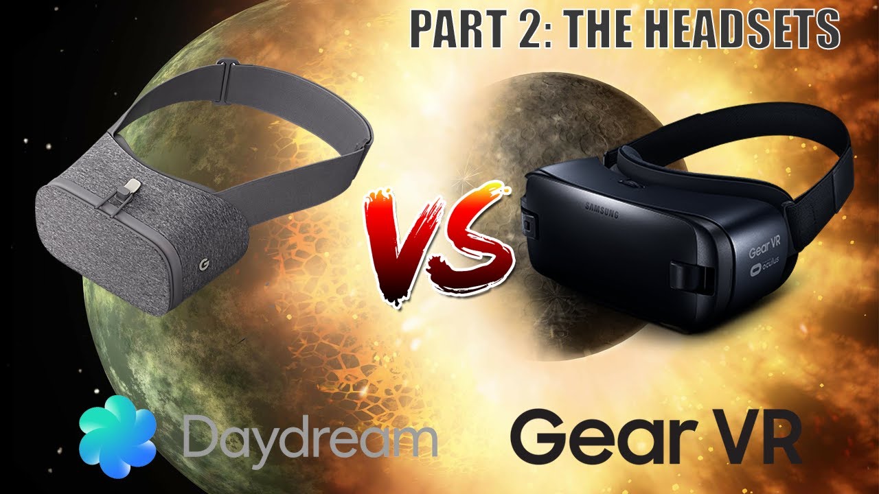 Daydream vs. Gear VR - The Big Comparison Part 2: The Headsets