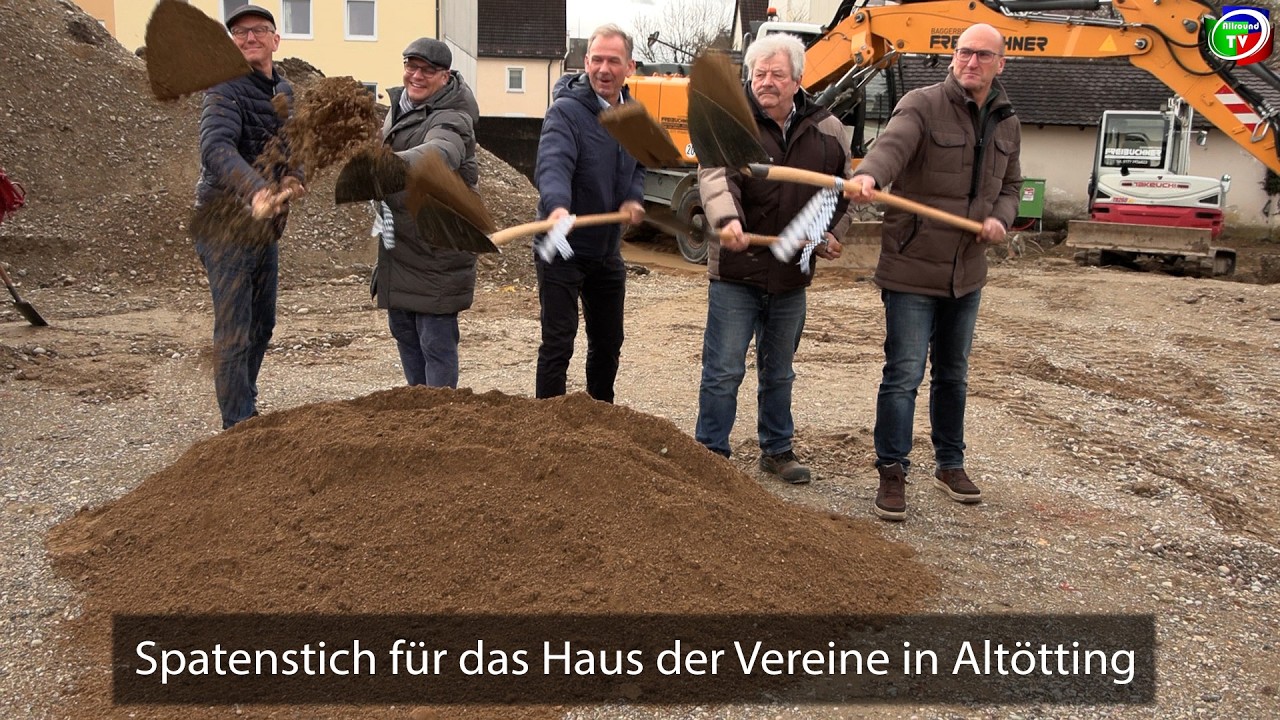 Spatenstich für das Haus der Vereine in Altötting